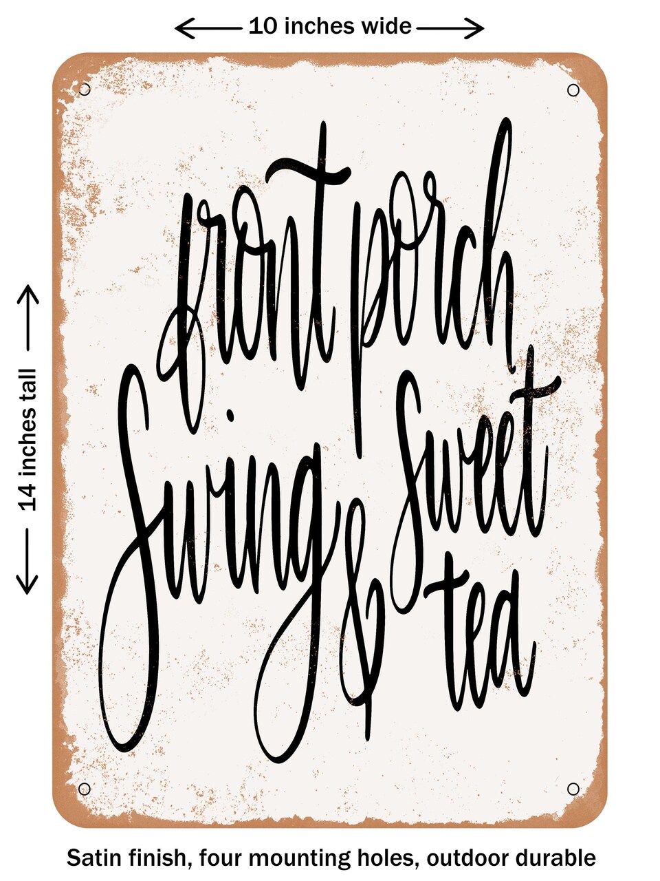 DECORATIVE METAL SIGN - Front Porch Swing Sweet Tea - Vintage Rusty Look